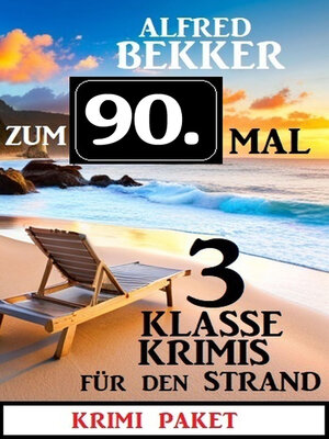 cover image of Zum 90. Mal 3 klasse Krimis für den Strand
